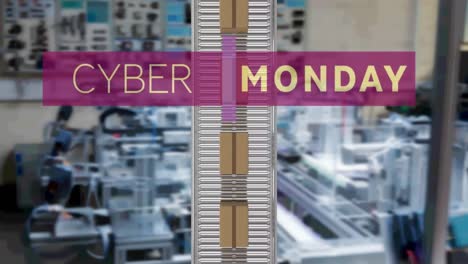 animation of cyber monday text over cardboard boxes on conveyor belt