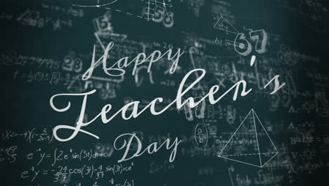 animation of happy teacher's day over numbers and mathematical equations on green background