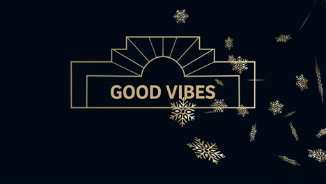 Animation-Von-Good-Vibes-Text-Und-Weihnachtsschnee,-Der-Auf-Schwarzen-Hintergrund-Fällt