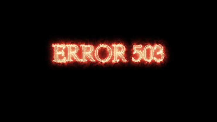 Error 503 written with fire. Loop