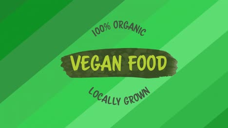 Animation-of-100-percent-organic-vegan-food-locally-grown-text-in-green,-over-green-diagonal-stripes