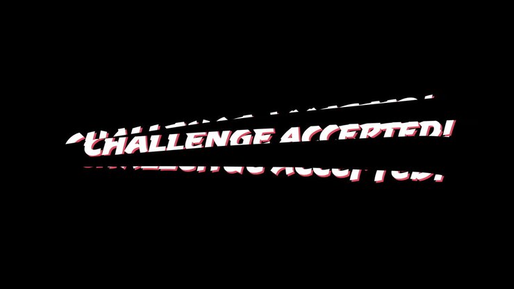 Words challenge accepted written and red lines going through it.