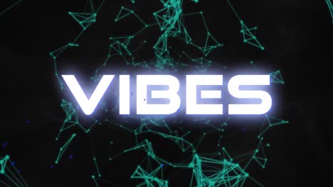 animation of vibes text over green net of connection