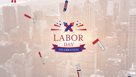 animation of labor day celebration text over tools and cityscape