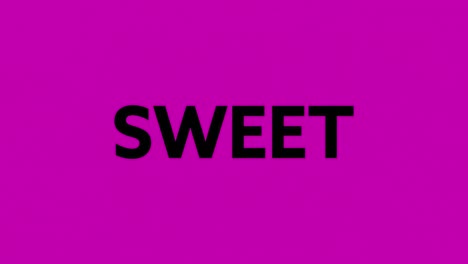 animation of the word sweet in black and white moving and distorting on orange then pink