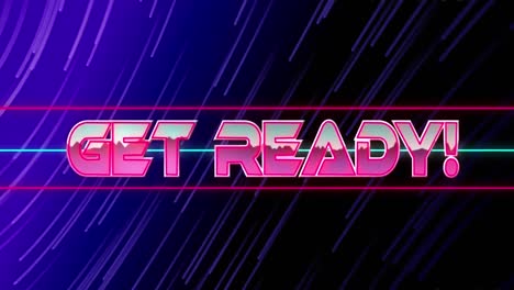 animation of get ready text banner over blue light trails against black background