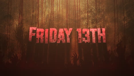 animation text friday 13th on mystical horror background with dark blood and hands