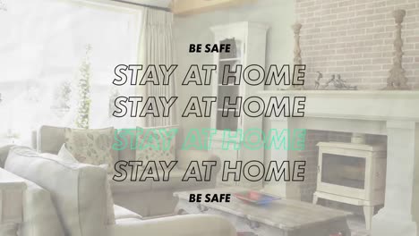 animation of words be safe stay at home flashing over an empty living room