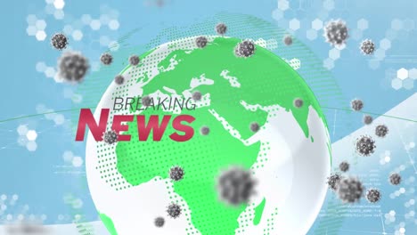 animation of covid 19 cells flying over globe and breaking news text