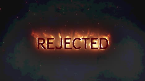 animation of rejected text in burning flames over dark background