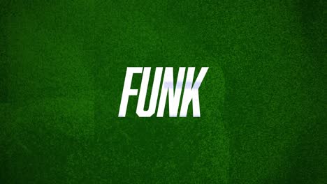 animation of funk text in white, flashing textured green background