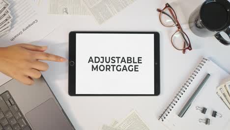 adjustable mortgage displaying on a tablet screen