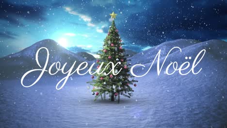 animation of joyeux noel text over christmas tree and snow falling over winter scenery