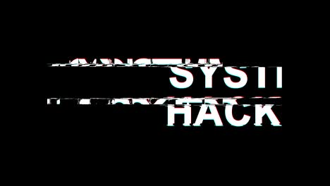 system hacked  glitch effect text digital tv distortion 4k loop animation