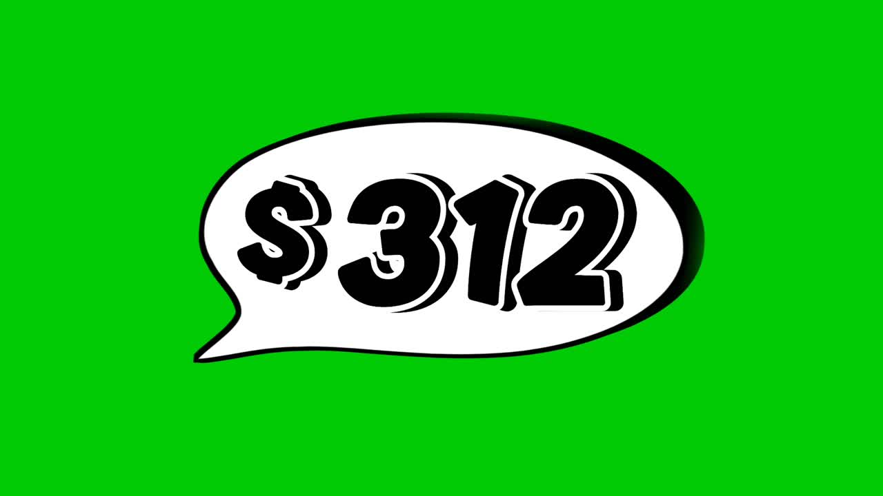 Green screen animation of a "$312" price in a speech bubble. Perfect for sales, ads, or promo videos. Easy to use and customize in your projects video element