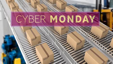 Animation-of-cyber-monday-text-over-cardboard-boxes-on-conveyor-belts