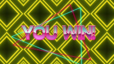 animation of you win text in pink metallic letters over neon triangles and yellow diamonds