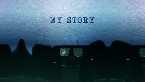 my story word closeup being typing and centered on a sheet of paper on old vintage typewriter