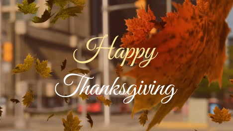 animación de texto feliz de acción de gracias y hojas de otoño cayendo contra la vista borrosa del tráfico de la ciudad