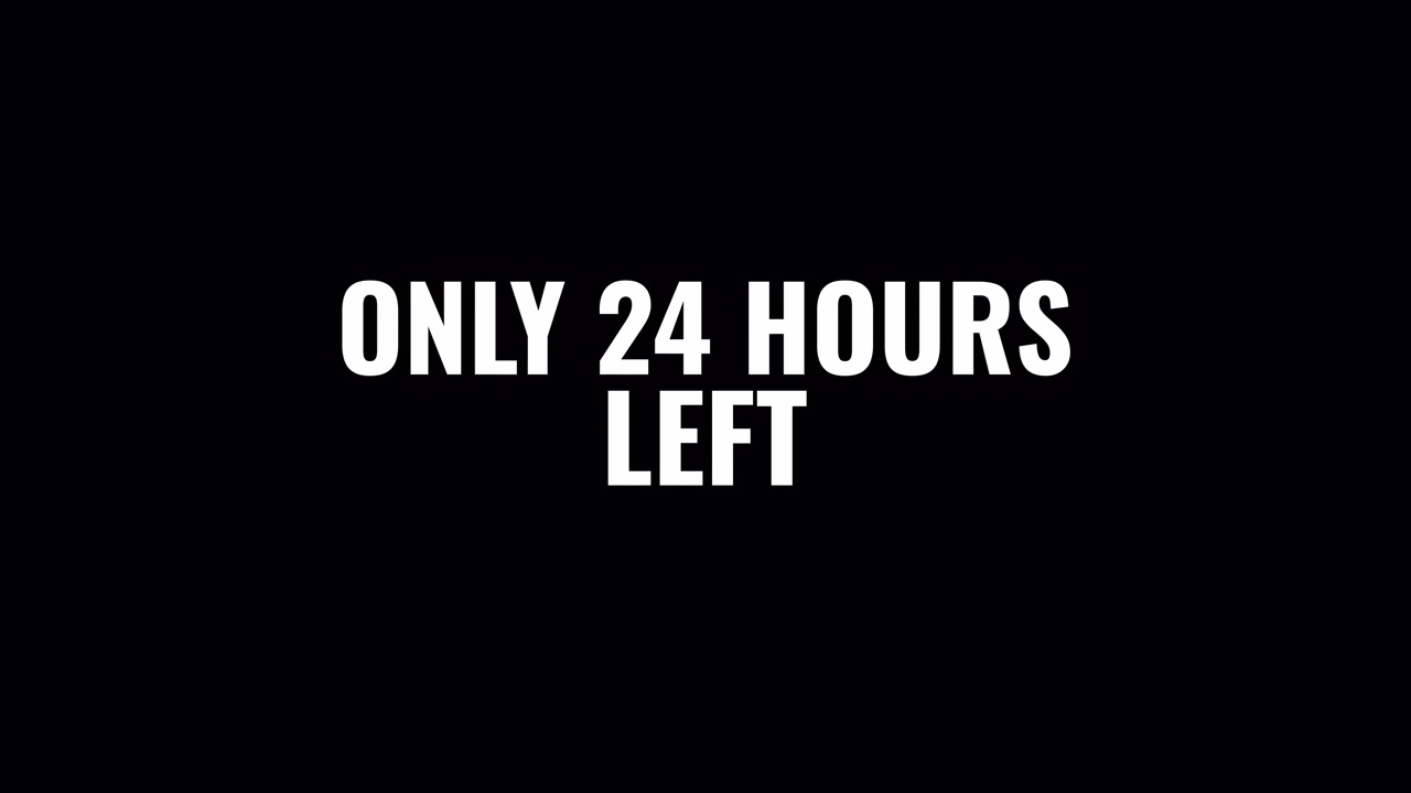 Animated Text Displaying Only 24 Hours Left on Black Background