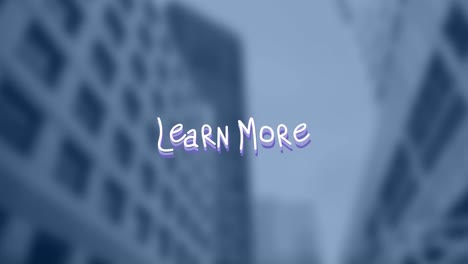 animation of learn more text with lines over out of focus cityscape