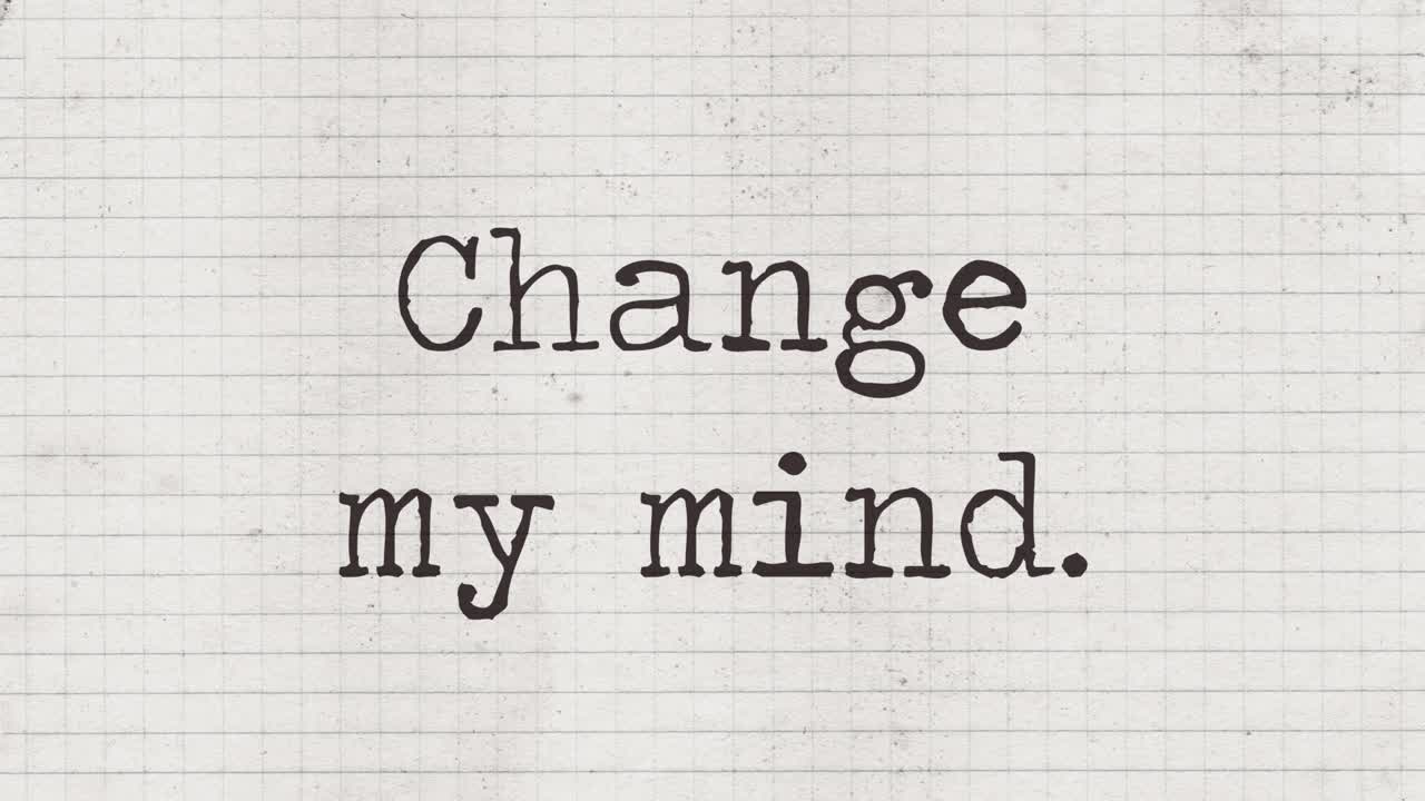 Typewriter characters appearing on an old paper sheet, composing the phrase: Change my mind