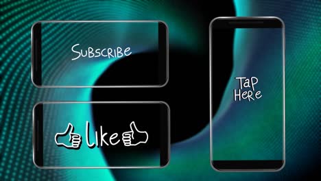 Animation of words Like Tap Here and Subscribe flickering on screens of three smartphones