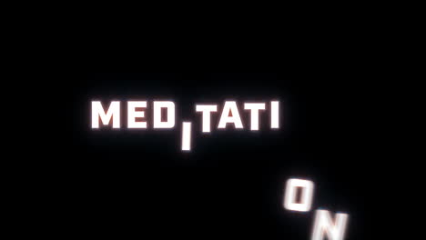 4k text reveal of the word "meditation" on a black background