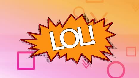 animation of lol text in white letters in retro speech bubble over shapes on yellow to pink backgrou