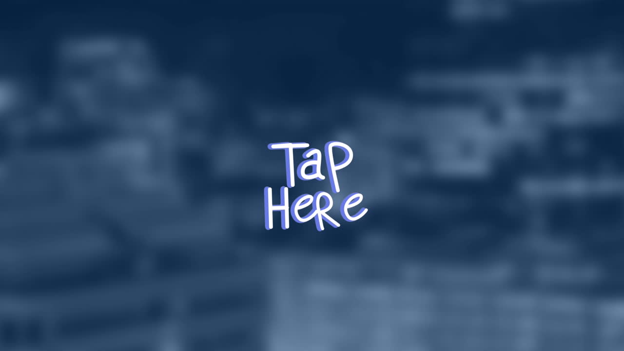 Animation of tap here text over cityscape