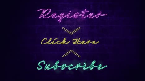 Animation-of-neon-style-words-Register-Click-Here-and-Subscribe-flickering