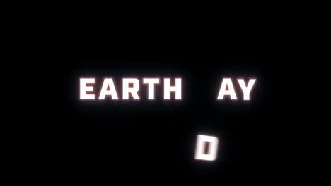 4k text reveal of the word "earth day" on a black background