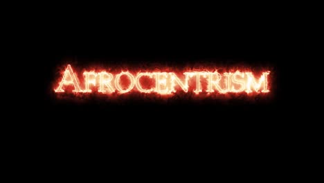 afrocentrism written with fire. loop