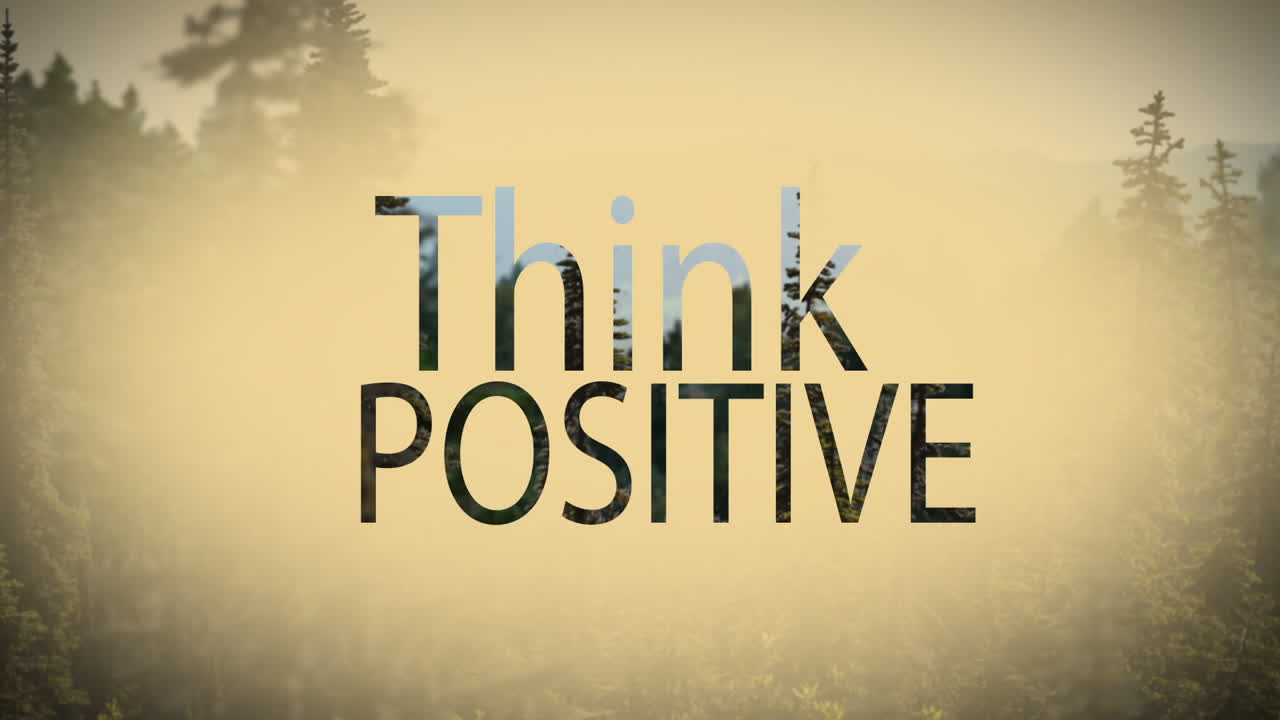 Digital composite video of think positive