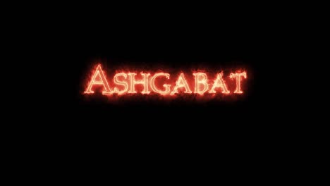 ashgabat written with fire. loop