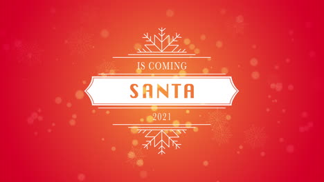 primer plano animado viene santa y 2021 texto copo de nieve blanco y brillo sobre fondo rojo nieve