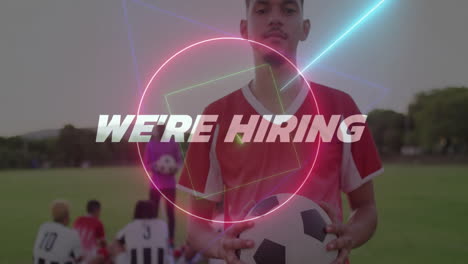 Holding soccer ball with We're Hiring text, player with neon triangle animation
