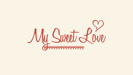 animated closeup my sweet love text and motion heart with line on valentines day background