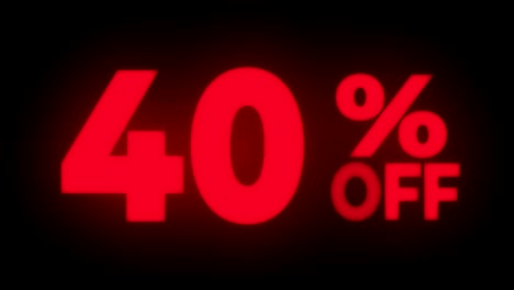 40% percent off text flickering display promotional loop.