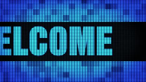 welcome message on a digital display