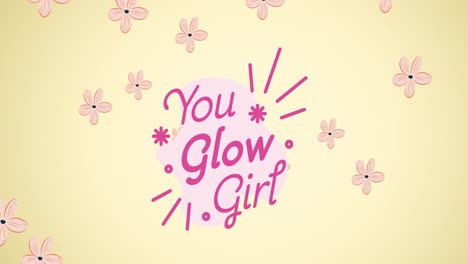 animation of you glow girl text, over flying flowers