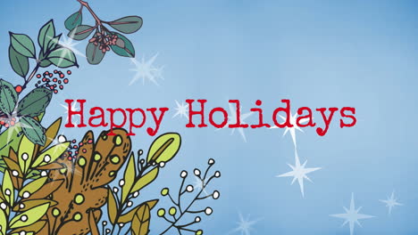 animation of happy holidays text at christmas over flowers and snow falling