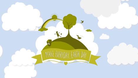 animation of make everyday earth day text over clouds on blue background