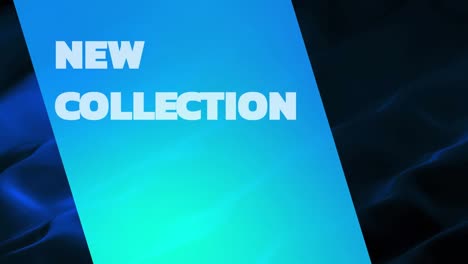 animation of new collection text on moving blue background