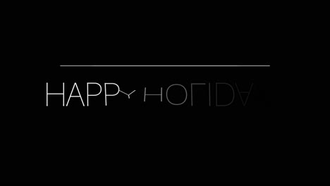 simple and modern happy holidays in white lettering on a black background