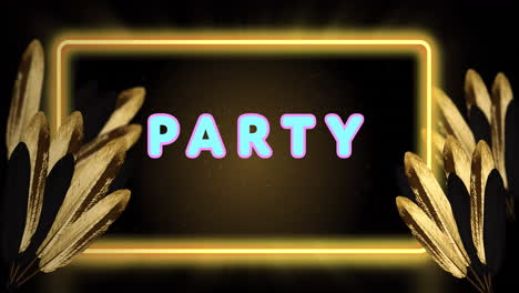 animación del texto de la fiesta y el marco de neón sobre hojas sobre fondo negro