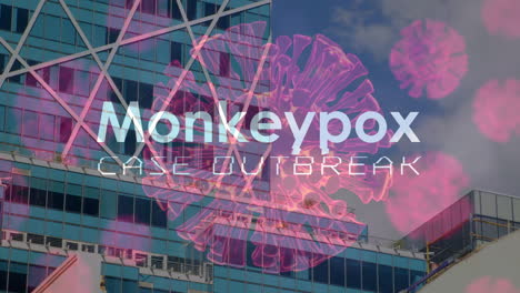 animation of monkey pox outbreak over virus and buildings