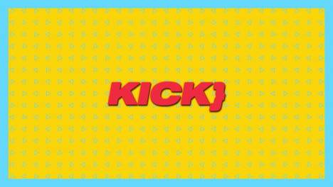 animation of kick text in red, over grid of rotating blue triangles on yellow background