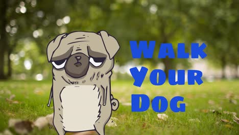 animation of walk your dog text in blue, over comical illustration pet pug dog