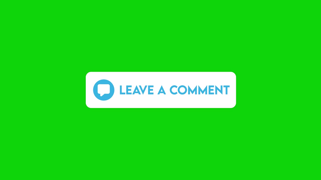 Leave a comment button on green screen